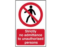 Scan PVC Sign 400 x 600mm - Strictly No Admittance to Unauthorised Persons